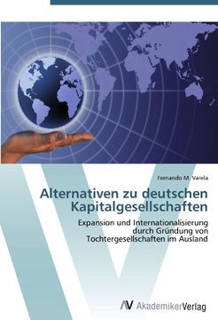 portada Alternativen zu deutschen Kapitalgesellschaften: Expansion und Internationalisierung  durch Gründung von  Tochtergesellschaften im Ausland