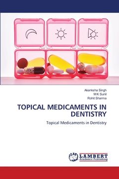 Topical Medicaments in Dentistry (en Inglés)