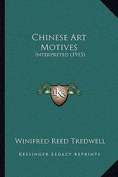 portada chinese art motives: interpreted (1915) (en Inglés)