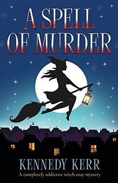 portada A Spell of Murder: A Completely Addictive Witch Cozy Mystery (1) (a Lost Maidens Loch Mystery) (in English)