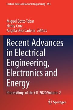 portada Recent Advances in Electrical Engineering, Electronics and Energy: Proceedings of the Cit 2020 Volume 2