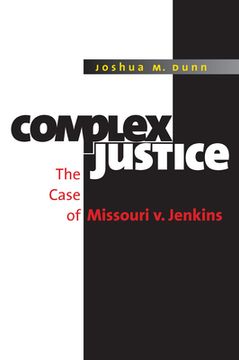 portada Complex Justice: The Case of Missouri v. Jenkins (en Inglés)