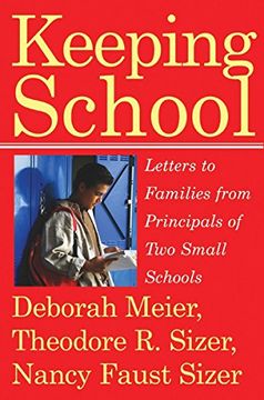 portada Keeping School: Letters to Families From Principals of two Small Schools 