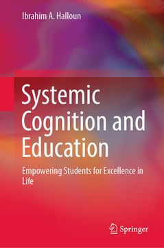 portada Systemic Cognition and Education: Empowering Students for Excellence in Life (en Inglés)