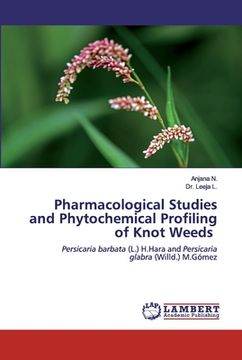portada Pharmacological Studies and Phytochemical Profiling of Knot Weeds (in English)