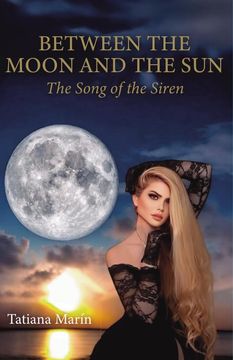 portada BETWEEN THE MOON AND THE SUN The Song of the Siren