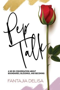 portada Pep Talk: A No BS Conversation about Boundaries, Blessings and Becoming (en Inglés)
