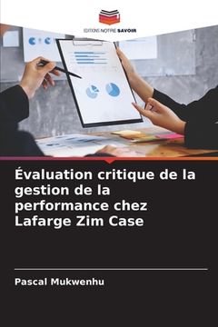 portada Évaluation critique de la gestion de la performance chez Lafarge Zim Case (en Francés)