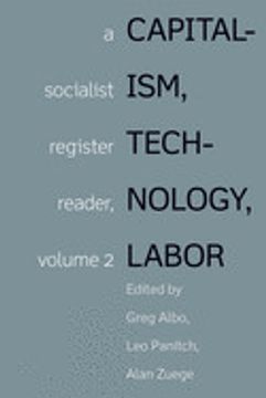 portada Capitalism, Technology, Labor: A Socialist Register Reader, Volume 2