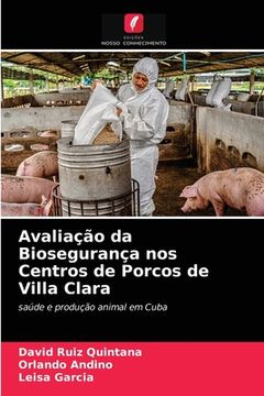 portada Avaliação da Biosegurança nos Centros de Porcos de Villa Clara (en Portugués)