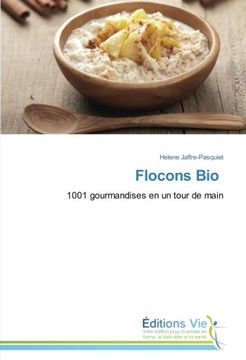 portada Flocons Bio: 1001 gourmandises en un tour de main