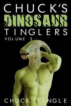 portada Chuck's Dinosaur Tinglers: Volume 2 (en Inglés)