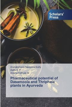 portada Pharmaceutical potential of Dasamoola and Thriphala plants in Ayurveda (en Inglés)