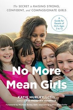 portada No More Mean Girls: The Secret to Raising Strong, Confident, and Compassionate Girls (en Inglés)