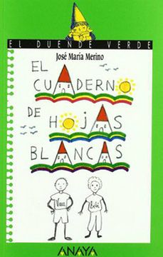 El cuaderno de hojas blancas (Literatura Infantil (6-11 Años) - El Duende Verde)
