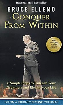 portada Conquer From Within: 6 Simple Steps to Unleash Your Greatness and Elevate Your Life (in English)