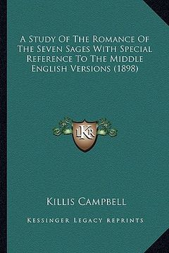 portada a study of the romance of the seven sages with special reference to the middle english versions (1898) (in English)