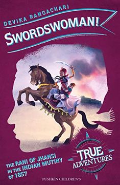 portada Swordswoman!: The Queen of Jhansi in the Indian Uprising of 1857 (en Inglés)