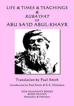 portada Life & Times & Teachings & Ruba'iyat of Abu Sa'id Abul-Khayr (en Inglés)