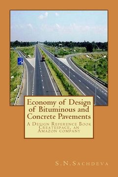 portada Economy of Design of Bituminous and Concrete Pavements: A Design Reference Book. Createspace, an Amazon company (en Inglés)