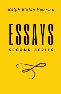 portada Essays: Second Series: Second Series: First Series by Ralph Waldo Emerson (en Inglés)