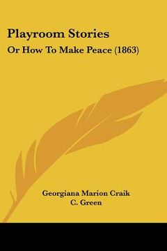 portada playroom stories: or how to make peace (1863) (in English)