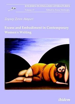 portada Excess and Embodiment in Contemporary Women's Writing (Studies in English Literatures) (Volume 17) (en Inglés)