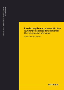 portada La Edad Legal Como Presunción Iuris Tantum de Capacidad Matrimonial: Una Perspectiva Afirmativa (in Spanish)