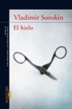 portada el hielo - vladimir sorokin - libro físico