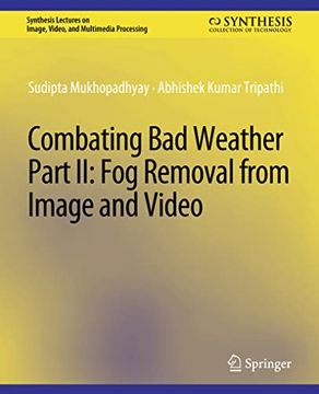 portada Combating Bad Weather Part II: Fog Removal from Image and Video (en Inglés)