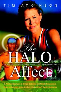 portada the halo affect: tim atkinson's high activity low obesity diet and exercise plan