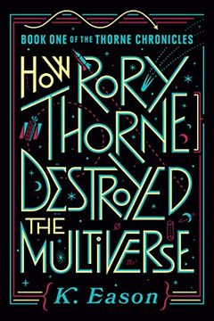 portada How Rory Thorne Destroyed the Multiverse (Thorne Chronicles)