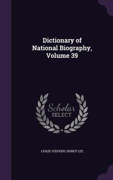 portada Dictionary of National Biography, Volume 39