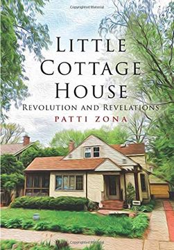 portada Little Cottage House: Revolution and Revelations (en Inglés)