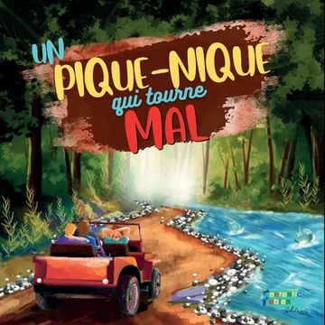 portada Un Pique-Nique qui tourne Mal: Une histoire d'aventure pour les enfants avec des illustrations (en Francés)