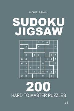 portada Sudoku Jigsaw - 200 Hard to Master Puzzles 9x9 (Volume 1) (in English)