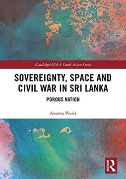 portada Sovereignty, Space and Civil war in sri Lanka: Porous Nation (Routledge (en Inglés)