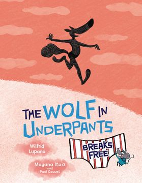 portada The Wolf in Underpants Breaks Free (in English)