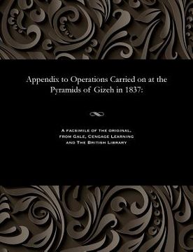 portada Appendix to Operations Carried on at the Pyramids of Gizeh in 1837