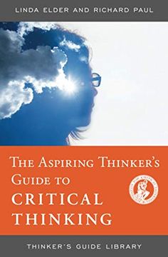 portada Aspiring Thinkers Guide to Critical Thinking (Thinker'S Guide Library) (en Inglés)