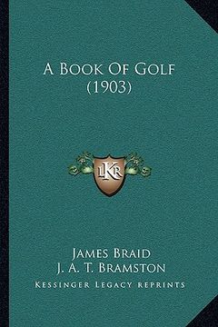 portada a book of golf (1903) a book of golf (1903) (en Inglés)