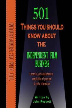 portada 501 Things You Should Know About The Independent Film Business (en Inglés)