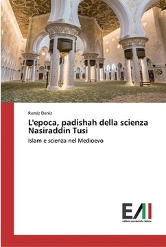 portada L'epoca, padishah della scienza Nasiraddin Tusi (in Italian)