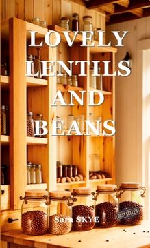 portada Lovely Lentils and Beans (en Inglés)