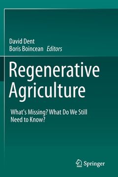 portada Regenerative Agriculture: What's Missing? What Do We Still Need to Know? (en Inglés)