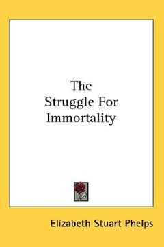 portada the struggle for immortality (in English)
