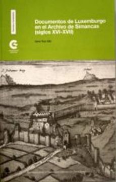 portada DOCUMENTOS DE LUXEMBURGO EN EL ARCHIVO DE SIMANCAS (SIGLO XVI - XVII) (En papel)