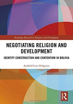 portada Negotiating Religion and Development: Identity Construction and Contention in Bolivia