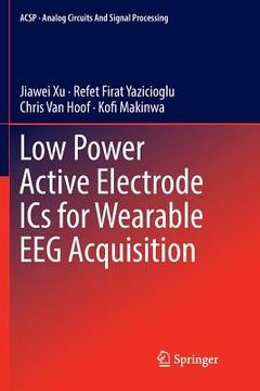 portada Low Power Active Electrode ICS for Wearable Eeg Acquisition (in English)