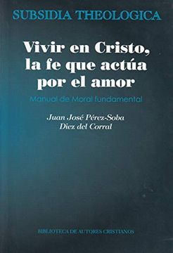 portada Vivir en Cristo, la fe que Actúa por Amor (in Spanish)